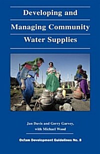 Developing and Managing Community Water Supplies (Paperback)
