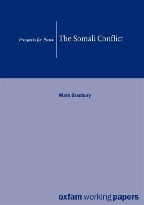 The Somali Conflict : Prospects for peace (Paperback)