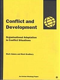 Conflict and Development : Organisational adaptation in conflict situations (Paperback)