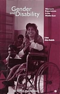 Gender and Disability : Womens Experiences in the Middle East (Paperback)