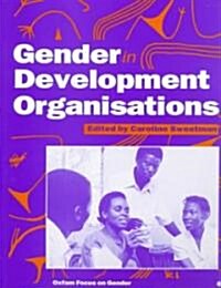 Gender in Development Organisations (Paperback)