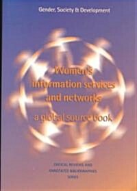 Womens Information Services and Networks : A global sourcebook (Paperback, Annotated ed)