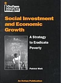 Social Investment and Economic Growth : A Strategy to Eradicate Poverty (Paperback)