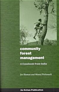 Community Forest Management : A Casebook from India (Paperback)