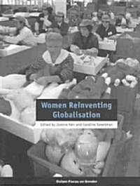 Women Reinventing Globalisation (Paperback)