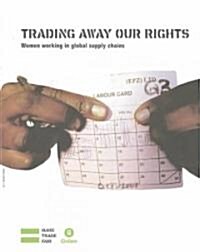 Trading Away Our Rights (Paperback)