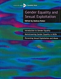 Gender Equality and Sexual Exploitation [op]: A Pick-Up-And-Go Training Pack [With CDROM] (Spiral)