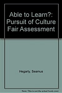 Able to Learn? the Pursuit of Culture-Fair Assessment (Paperback)