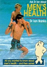 Ask Dr Ian About Mens Health (Paperback)