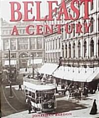 Belfast: A Century (Hardcover)