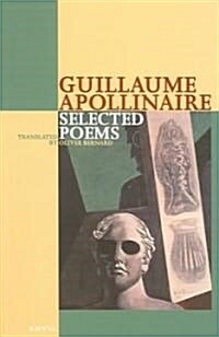 Selected Poems Guillaume Apollinaire (Paperback)