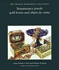 Renaissance Jewels, Gold Boxes and Objets de Vertu (Paperback)