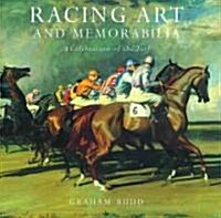 Racing Art and Memorabilia : A Celebration of the Turf (Hardcover)