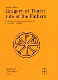 Gregory of Tours: Life of the Fathers (Paperback, 2 Revised edition)