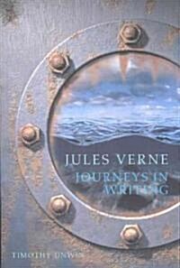 Jules Verne : Journeys in Writing (Hardcover)