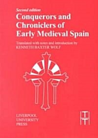Conquerors and Chroniclers of Early Medieval Spain (Paperback, 2 Revised edition)