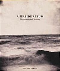 A Seaside Album : Photographs and Memory (Hardcover)