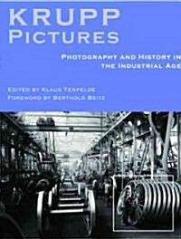 Pictures of Krupp : Photography and History in the Industrial Age (Hardcover)