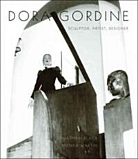 Dora Gordine : Sculptor, Artist, Designer (Hardcover)