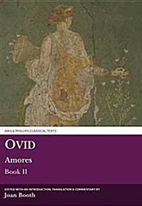 Ovid: Amores Book II (Paperback, First published in the United Kingdom in 1991. Rep)