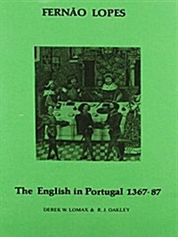 Lopes: The English in Portugal 1383-1387 (Hardcover)