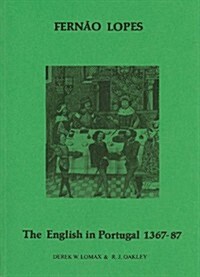 Lopes: The English in Portugal 1383-1387 (Paperback)