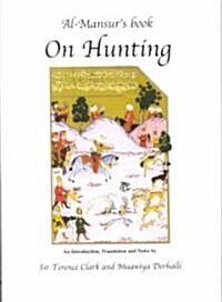 Al-Mansurs Book on Hunting (Paperback)