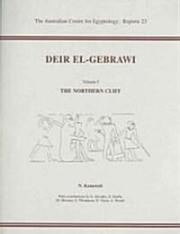Deir El-Gebrawi: Volume 1 - The Northern Cliff (Paperback)