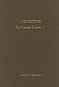 Lucretius: De Rerum Natura V (Hardcover)