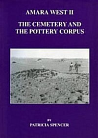 Amara West 2, the Cemetery and the Pottery Corpus (Paperback)