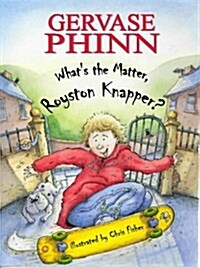 Whats the Matter, Royston Knapper? (Hardcover)