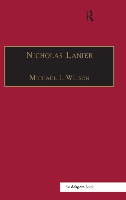 Nicholas Lanier : Master of the King’s Musick (Hardcover)