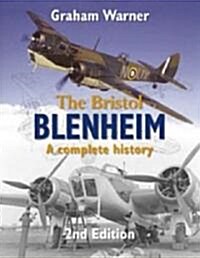 The Bristol Blenheim : A Complete History (Hardcover, 2 Rev ed)