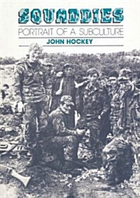 Squaddies : Portrait of a Subculture (Paperback)