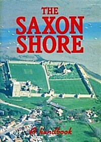 The Saxon Shore : A Handbook (Paperback)