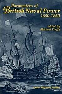 Parameters of British Naval Power, 1650-1850 (Paperback)