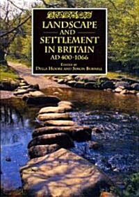Landscape and Settlement in Britain, Ad 400-1066 (Paperback)