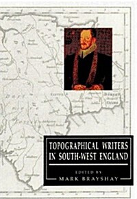 Topographical Writers in South-West England (Paperback)