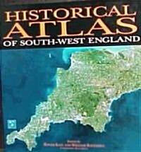 Historical Atlas of South-West England (Hardcover)
