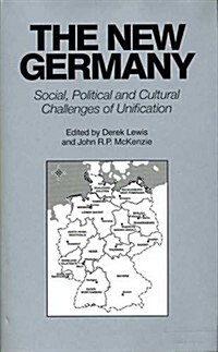 The New Germany: Social, Political and Cultural Challenges of Unification (Paperback)