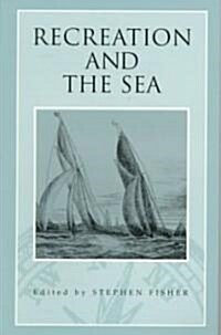 Recreation and the Sea (Paperback)