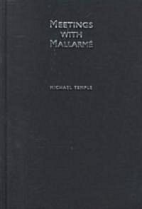Meetings with Mallarme (Hardcover)