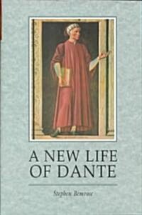 A New Life of Dante (Hardcover)