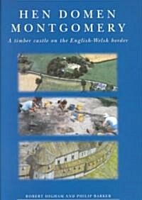 Hen Domen, Montgomery : A Timber Castle on the English-welsh Border (Paperback)