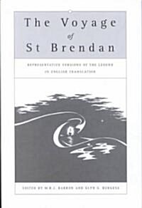 The Voyage of St Brendan : Representative Versions of the Legend in English Translation (Hardcover)