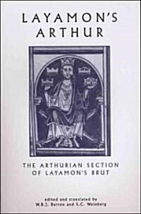 Layamons Arthur : The Arthurian Section of Layamons Brut (Paperback)