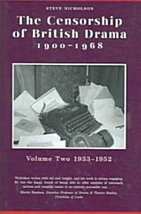 The Censorship of British Drama 1900-1968 Volume 2 : 1933-1952 (Hardcover)