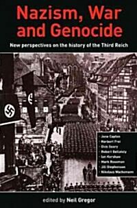 Nazism, War and Genocide : New Perspectives on the History of the Third Reich (Paperback)