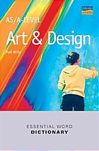 As/A Level Art & Design Essential Word Dictionary (Paperback)
