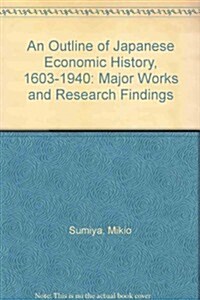 An Outline of Japanese Economic History, 1603-1940 (Hardcover)